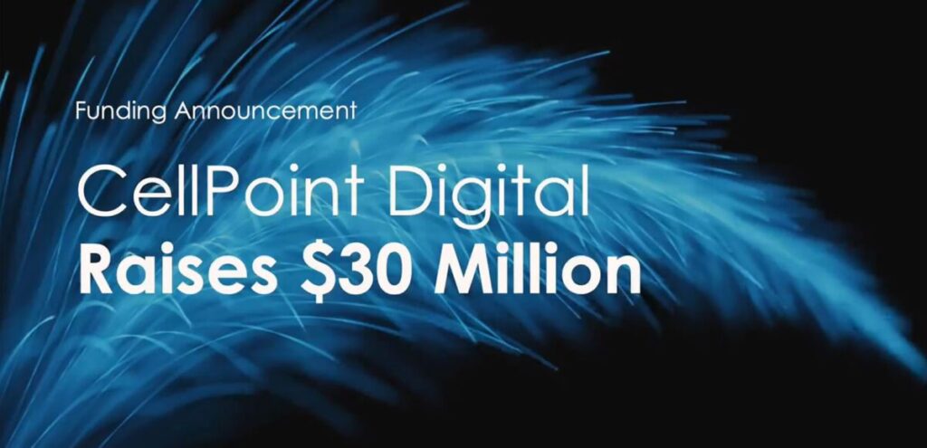 CellPoint Digital secures $30m. funding round