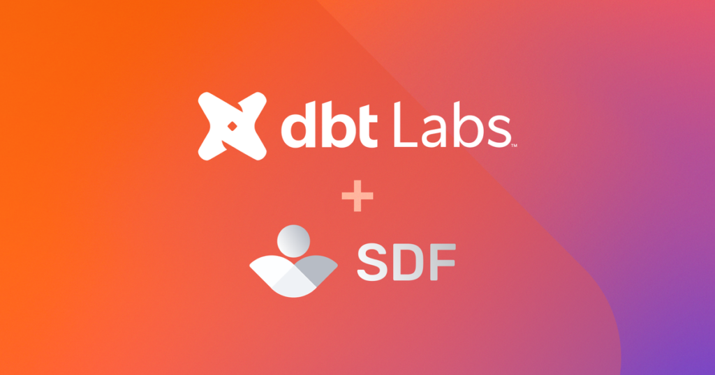 dbt Labs acquires SDF Labs to accelerate the dbt developer experience