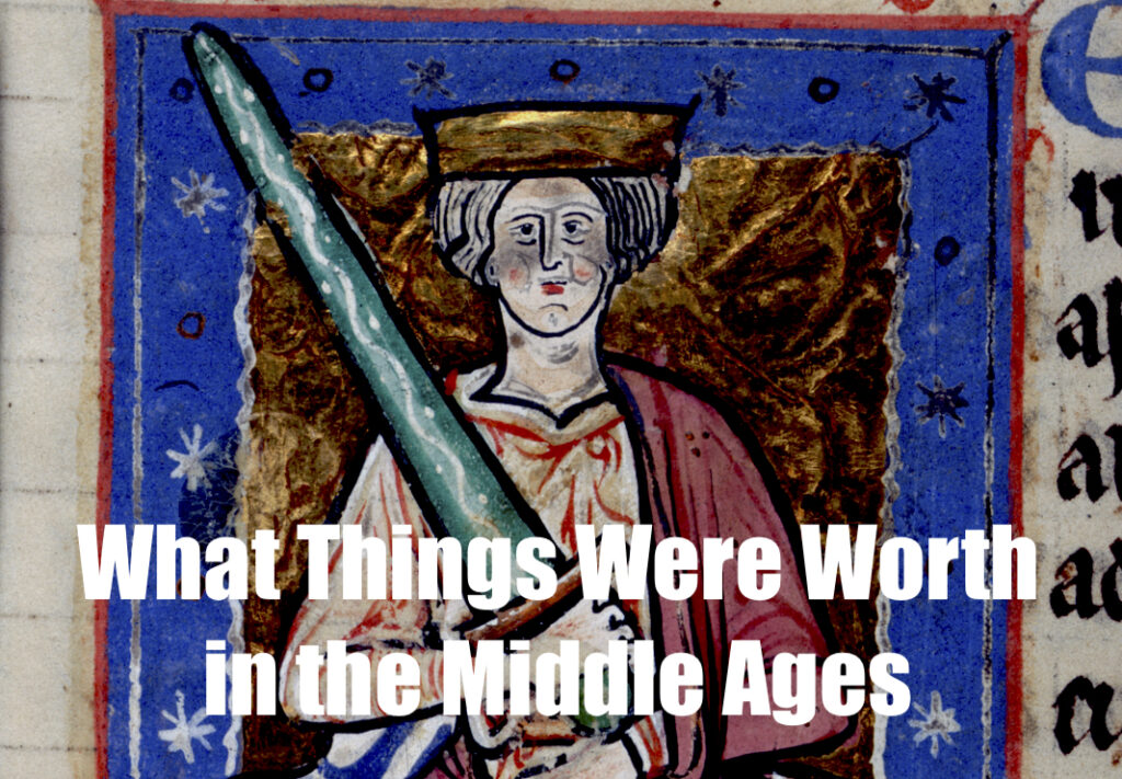 What Things Were Worth in the Middle Ages