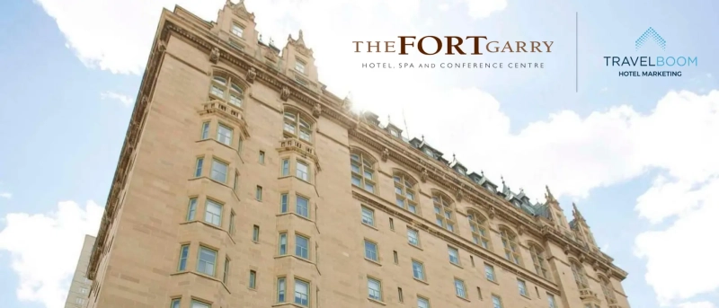 Historic Fort Garry Hotel Taps TravelBoom Hotel Marketing for Digital Marketing Transformation