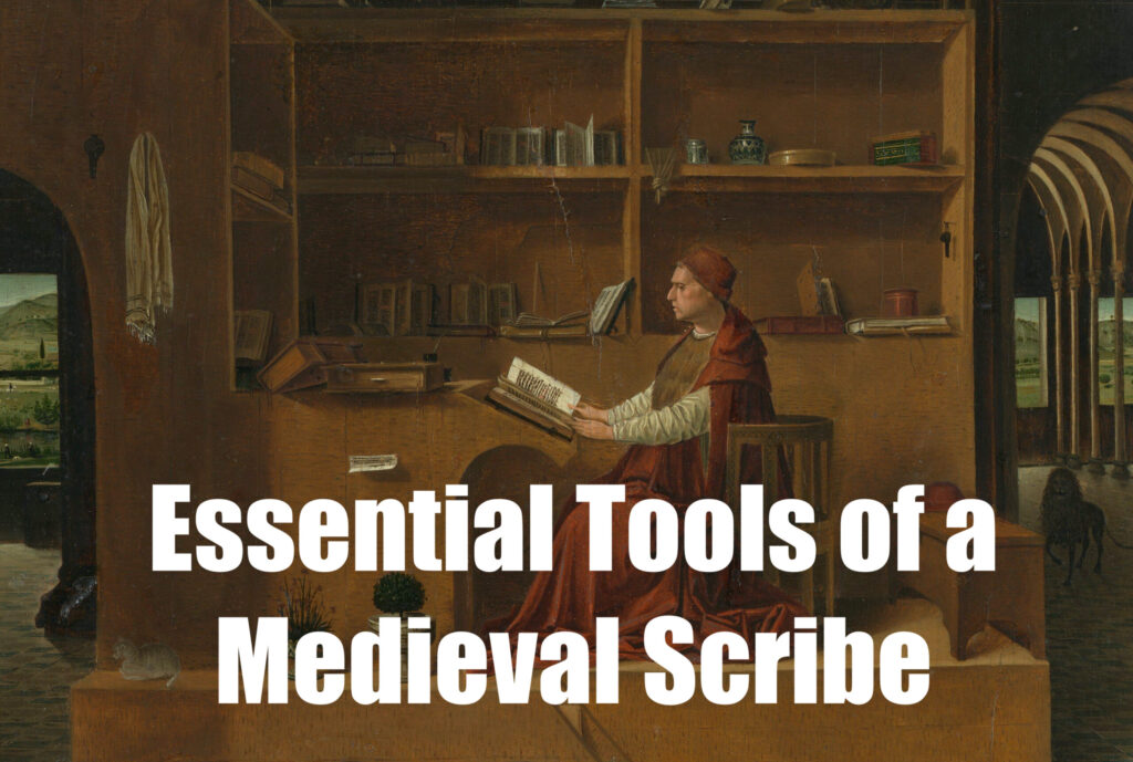 20 Essential Tools of a Medieval Scribe