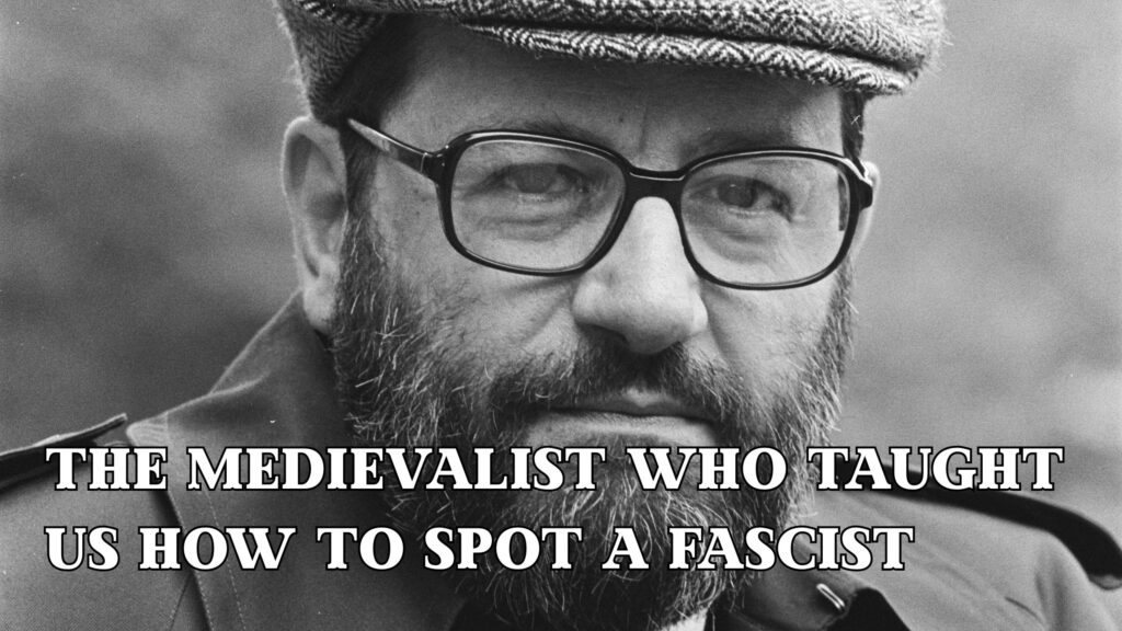 The Medievalist Who Taught Us How to Spot a Fascist